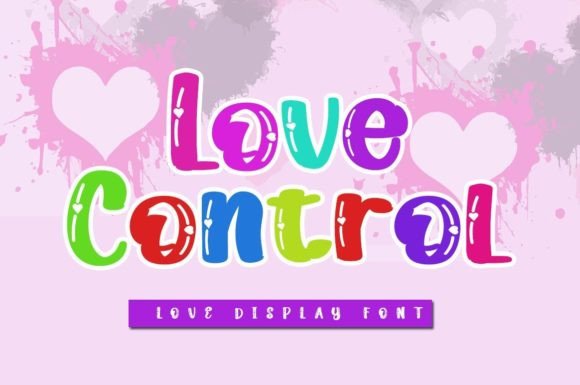 Love Control: A Bold Display Font for Unapologetic Brands