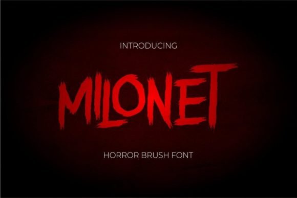 Milonet Font: A Modern Horror Brush Font for Building a Recognizable Brand